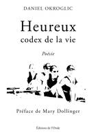 Heureux, Codex de la vie