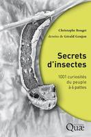 Secrets d'insectes, 1001 curiosités du peuple à 6 pattes