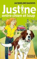 4, Justine 04 - Justine entre chien et loup, roman
