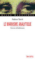 Le marxisme analytique / une introduction critique, Forces et faiblesses