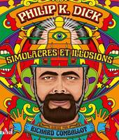 Philip K. Dick : simulacres et