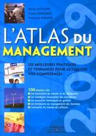 L'Atlas du management 2009, Les meilleures pratiques et tendances pour actualiser vos compétences. 100 dossiers clés