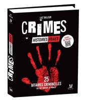 Les best-of Crimes - Histoires vraies, avec Studio Minuit, 25 affaires criminelles qui ont marqué la France