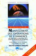 Management des opérations de commerce international, 10 dossiers et 70 cas pratiques avec rappel de cours