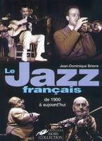 Le jazz français de 1900 à aujourd'hui