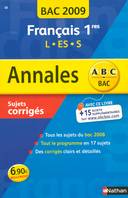 Annales Français 1res L, ES, S Bac 2009. Sujets corrigés