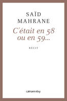 C'était en 58 ou 59..., récit