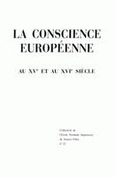 La conscience européenne au XVe et au XVIe siècle, actes