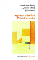 Logement et habitat - l'état des savoirs, l'état des savoirs