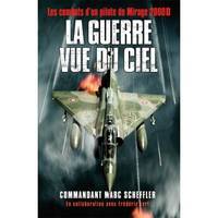 La guerre vue du ciel , Les combats d'un pilote de Mirage 2.000D