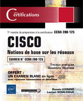 CISCO - Notions de base sur les réseaux - 1er module de préparation à la certification CCNA 200-125, Notions de base sur les réseaux