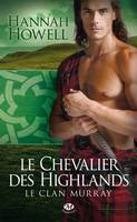 2, Le Clan Murray, T2 : Le Chevalier des Highlands, Le Clan Murray, T2