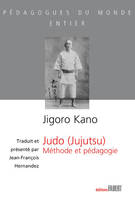 Judo (Jujutsu) - Méthode et pédagogie, méthode et pédagogie