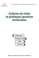 Cultures de clubs et politiques sportives territoriales