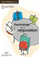 Psychologie de la négociation, PSYCHOLOGIE DE LA NEGOCIATION -2E  [NUM]