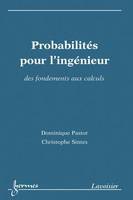 Probabilités pour l'ingénieur, Des fondements aux calculs