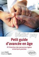 Petit guide d'avancée en âge (à l'intention des personnes âgées et de leurs proches), à l'attention des personnes âgées et de leurs proches