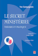 LE SECRET MINISTERIEL. THEORIE ET PRATIQUE