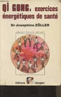 Qi gong exercices énergétiques, exercices énergétiques de santé