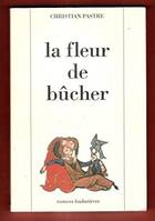 La fleur de bûcher