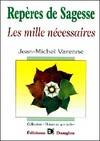 Repères de sagesse - Les mille nécessaires, les mille nécessaires