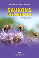 Sauvons les abeilles, L’apiculture au nord du 48e parallèle