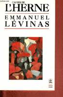 Cahier de l'herne - Emmnauel Lévinas - Collection le livre de poche biblio essais n°4173.