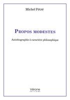 Propos modestes, Autobiographie à caractère philosophique