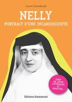 Nelly, Portrait d'une incandescente