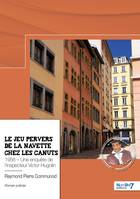 Le jeu pervers de la navette chez les canuts, 1956 - Une enquête de l'inspecteur Victor Hugolin