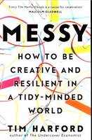 Messy: How to Be Creative and Resilient in a Tidy-Minded World /anglais