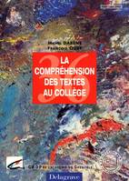 La compréhension des textes au collège, lire, comprendre, interpréter des textes au collège