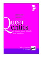 Queer critics, la littérature française déshabillée par ses homo-lecteurs