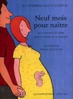 Neuf mois pour naître, Les aventures du bébé dans le ventre de sa maman