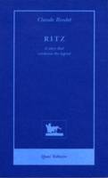 Ritz, A story that outshines the legend