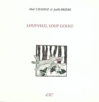 Loup-velu, loup goulu