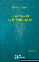 Le manuscrit de la Voie lactée