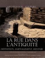 La Rue dans l'Antiquité, Définition, aménagement, devenir