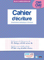 Les cahiers Bordas - Cahier d'écriture CM1 CM2