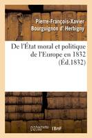 De l'État moral et politique de l'Europe en 1832