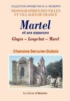 Martel et ses annexes - Gluges, Loupchat, Mural, Gluges, Loupchat, Mural