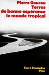 Terres de bonne espérance, le monde tropical, le monde tropical