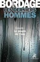 Les Derniers Hommes épisode 1, Le peuple de l'eau