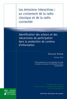 Les émissions interactives : au croisement de la radio classique et de la radio connectée, Identification des acteurs et des mécanismes de participation dans la production de contenu d'information