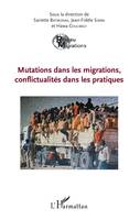 Mutations dans les migrations, conflictualités dans les pratiques