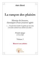 La rançon des plaisirs, Volume 2, Première époque, 1775-1781