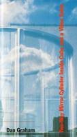 Dan Graham Two-Way Mirror Cylinder Inside Cube and a Video Salon (with DVD) /anglais