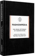 Fashionpedia:  The Visual Dictionary Of Fashion Design /anglais