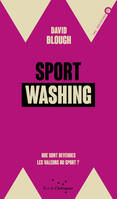 Sport washing, Que sont les valeurs du sport devenues ?