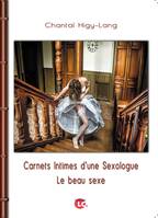 Carnets intimes d'une sexologue, Le beau sexe